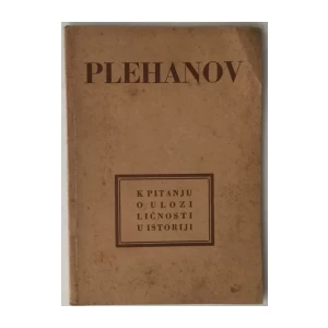G. V. Plehanov: K pitanju o ulozi ličnosti u istoriji