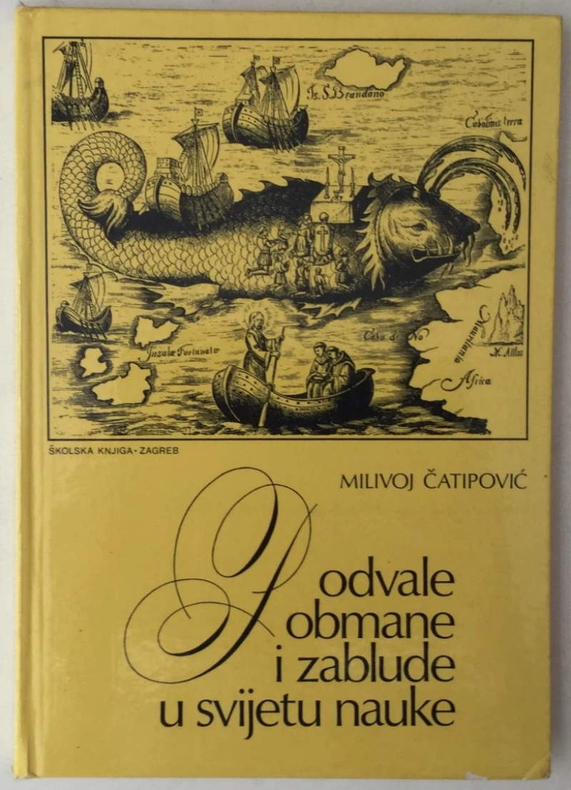 Milivoj Čatipović: Podvale, obmane i zablude u svijetu nauke