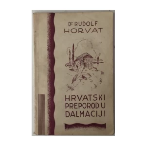 Rudolf Horvat: Hrvatski preporod u Dalmaciji