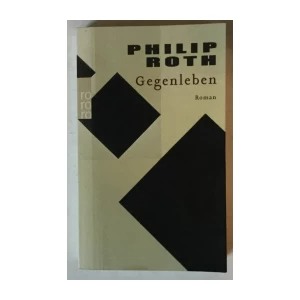 Philip Roth: Gegenleben