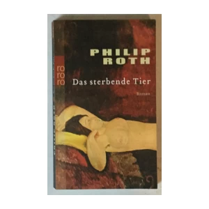 Philip Roth: Das sterbende Tier