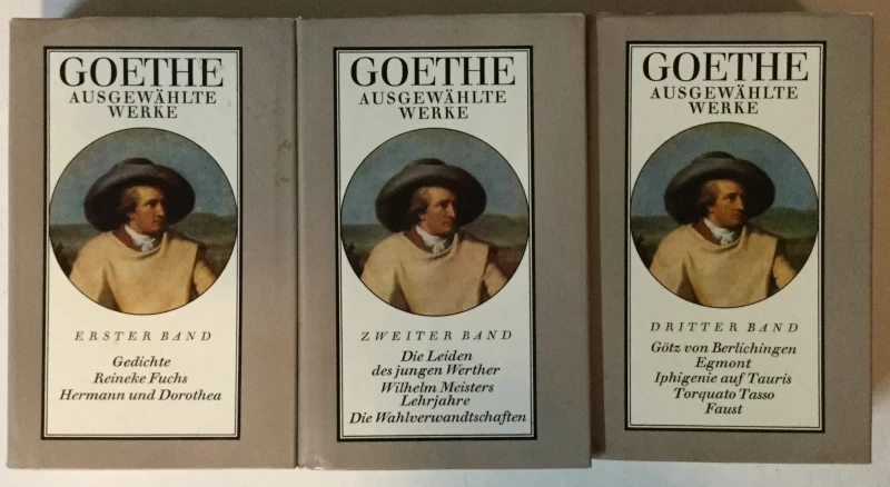 Johann Wolfgang Goethe: Ausgewählte Werke in drei Bänden