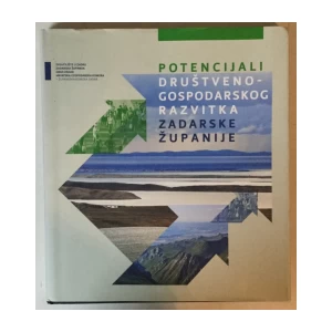 Potencijali društveno - gospodarskog razvitka Zadarske županije