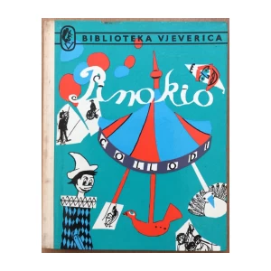 C. COLLODI : PINOKIO - ČUDNOVATE ZGODE JEDNOG LUTKA BIBLIOTEKA VJEVERICA 