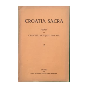 Croatia Sacra: Arhiv za crkvenu povijest Hrvata broj 2