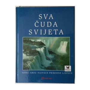 Sva čuda svijeta, Vodič kroz najveće prirodne ljepote