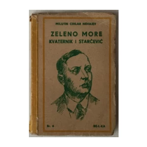 Milutin Cihlar Nehajev: Zeleno more, Kvaternik i Starčević