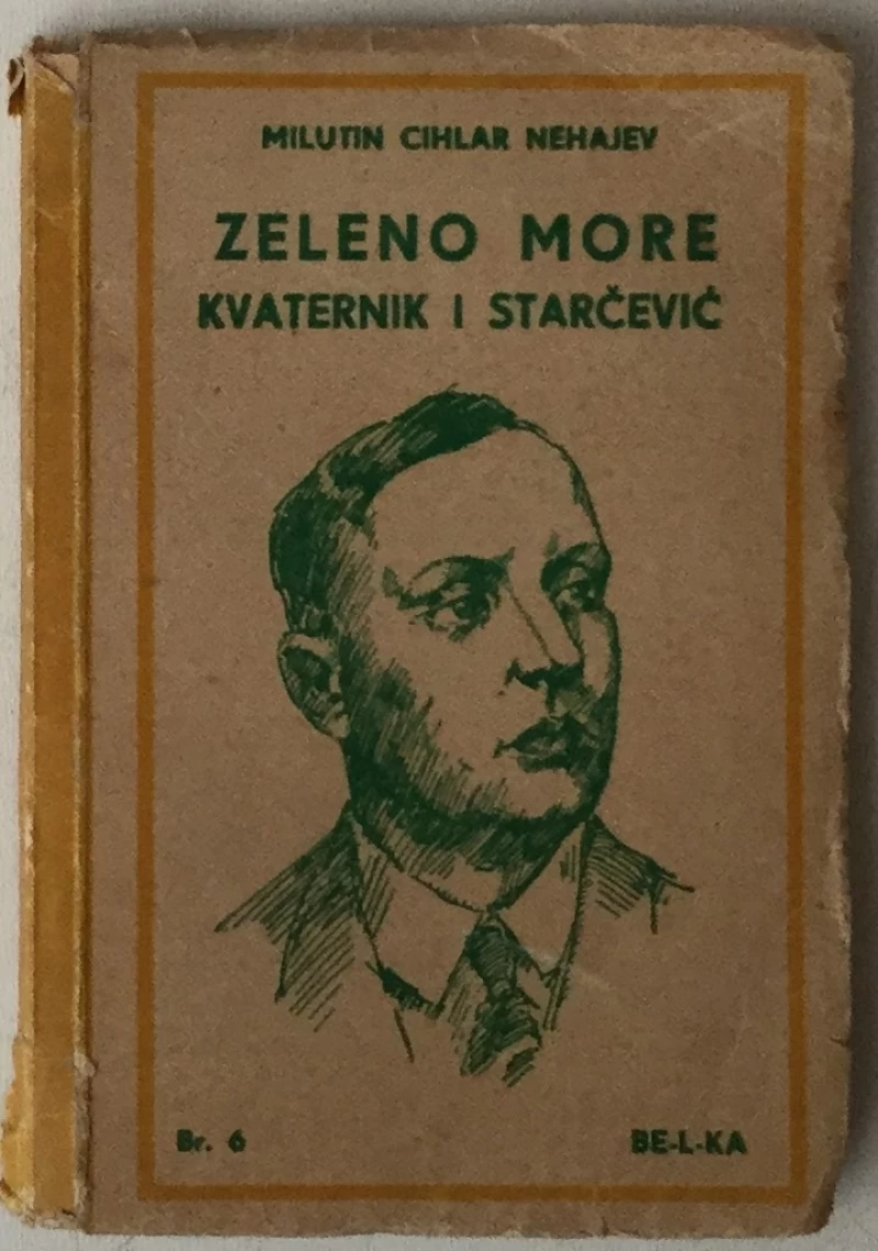 Milutin Cihlar Nehajev: Zeleno more, Kvaternik i Starčević