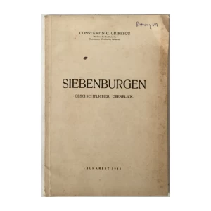  Constantin C. Giurescu: Siebenbürgen, Geschichtlicher Überblick