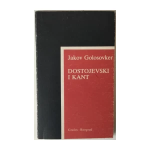 Jakov Golosovker: Dostojevski i Kant