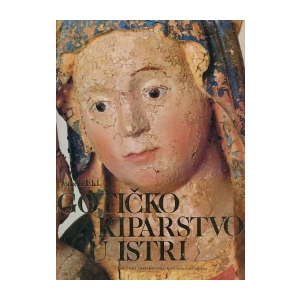 Vanda Ekl: Gotičko kiparstvo u Istri