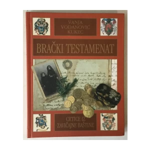 Vanja Vodanović Kukec: Brački testamenat
