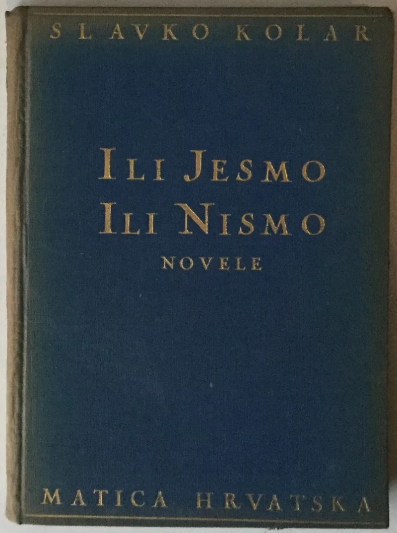 Slavko Kolar: Ili jesmo ili nismo