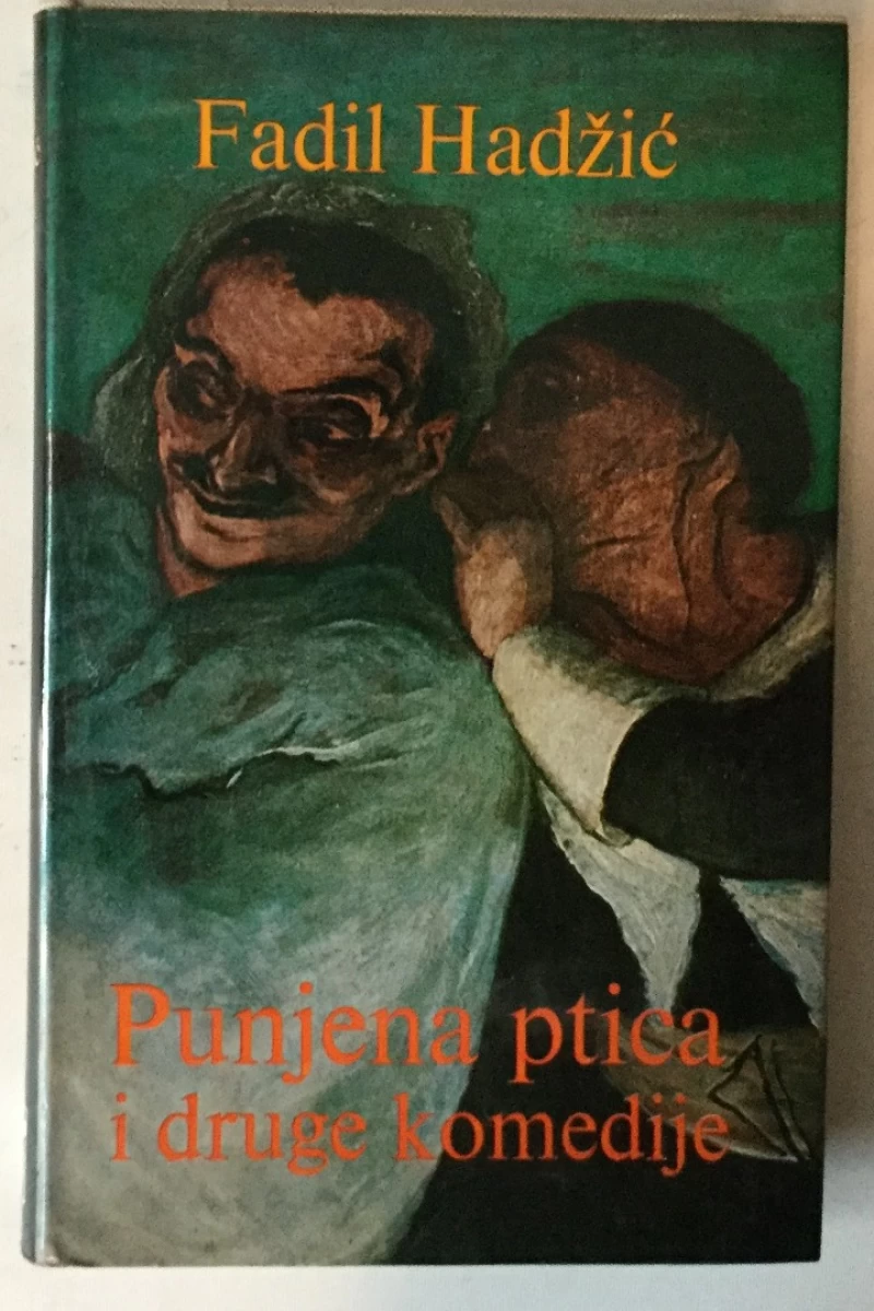 Fadil Hadžić: Punjena ptica i druge komedije