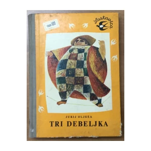 TRI DEBELJKA, JURIJ OLJEŠA, SARAJEVO 1964, BIBLIOTEKA LASTAVICA 