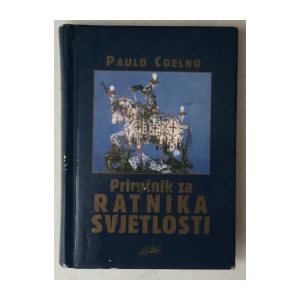 Paulo Coelho: Priručnik za ratnika svjetlosti