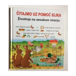 ČITAJMO UZ POMOĆ SLIKA, ŽIVOTINJE NA SEOSKOM IMANJU, 1998.