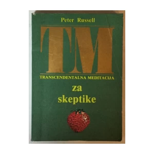 Peter Russell: TM, Transcendentalna meditacija za skeptike