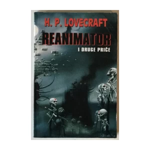 H. P. Lovecraft: Reanimator i druge priče