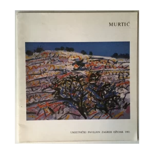 Edo Murtić, Umjetnički paviljon Zagreb, ožujak 1981. (katalog)