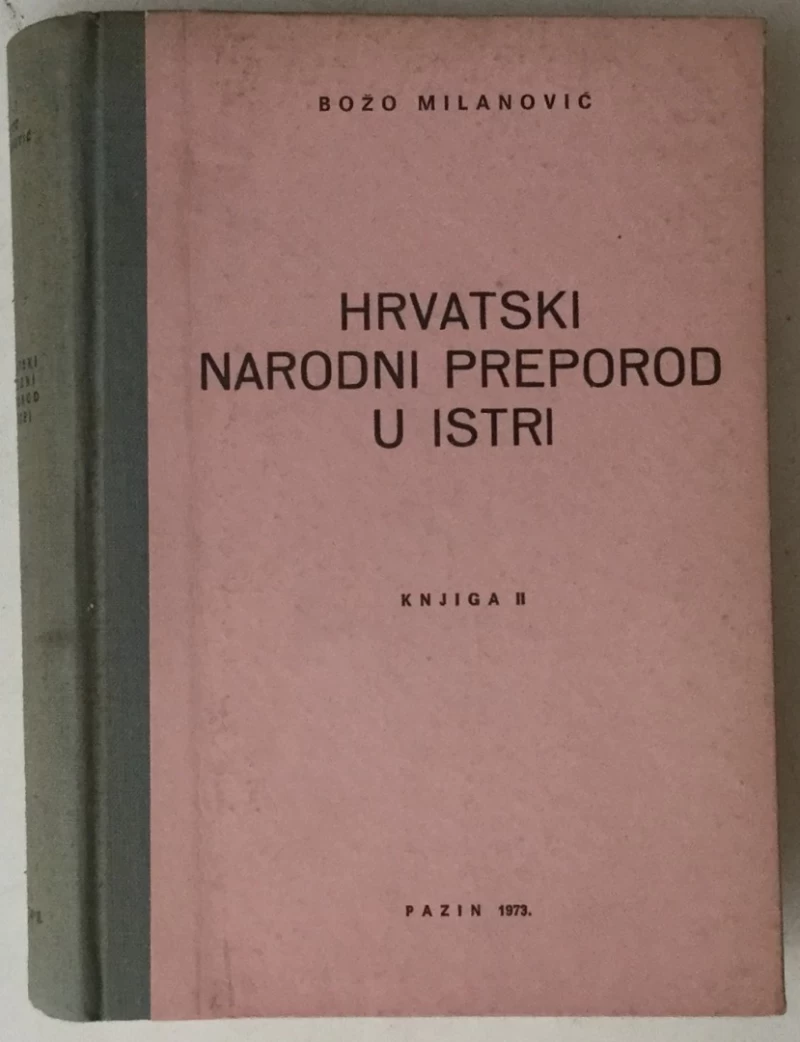 Božo Milanović: Hrvatski narodni preporod u Istri, knjiga II
