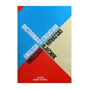 Englesko hrvatski rječnik: English croatia dictionary