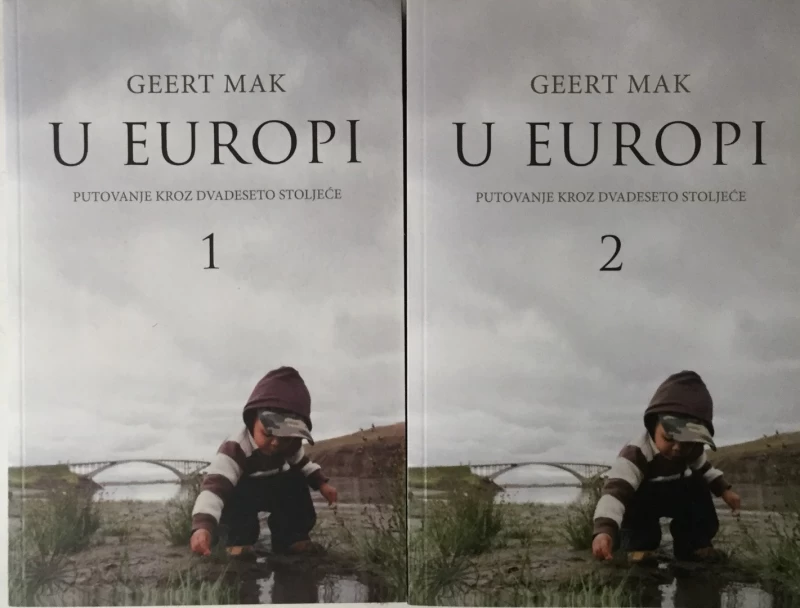 Geert Mak: U Europi, Putovanje kroz dvadeseto stoljeće 1-2 - Mak Geert