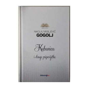 Nikolaj Vasiljevič Gogolj: Kabanica i druge pripovijetke