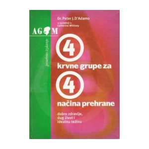 Peter J. D'Adamo, Catherine Whitney: 4 krvne grupe za 4 načina prehrane
