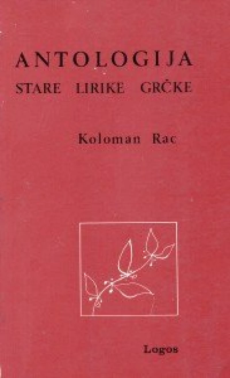 Koloman Rac: Antologija stare lirike Grčke