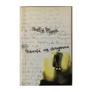 Sadie Plant: Pisanje na drogama