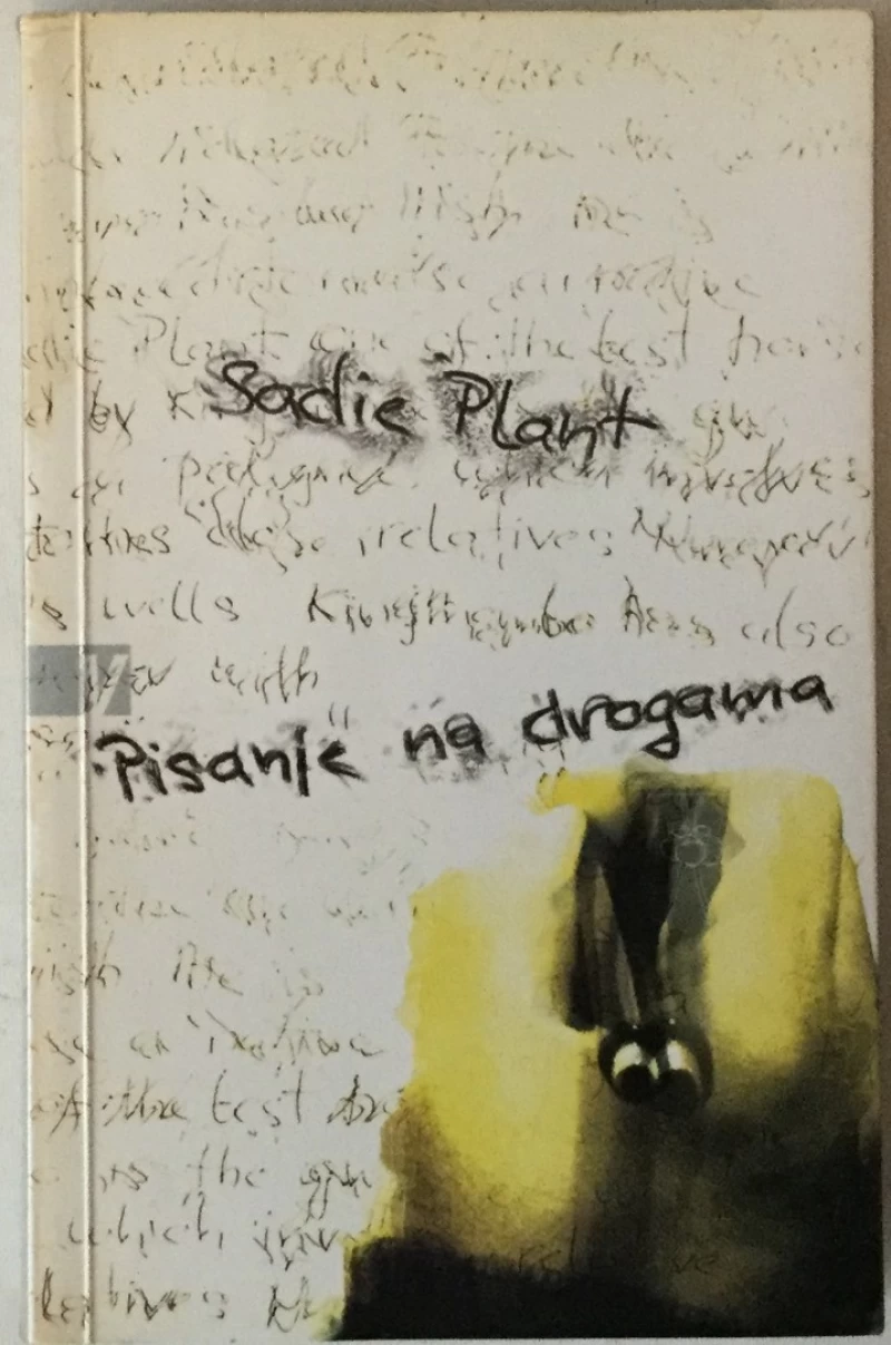 Sadie Plant: Pisanje na drogama