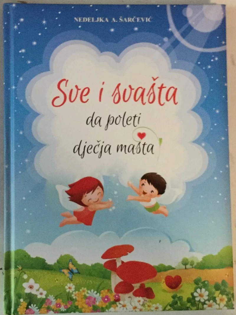 Nedeljka A. Šarčević: Sve i svašta da poleti dječja mašta