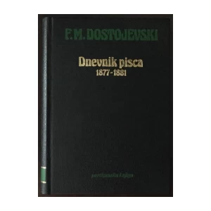 Fjodor Mihajlovič Dostojevski: Dnevnik pisca 1877.-1881.