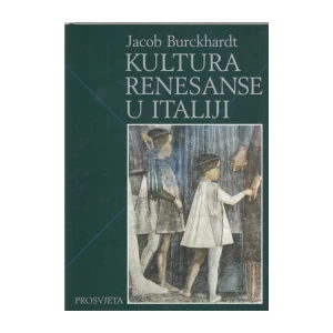 Jacob Burckhardt: Kultura renesanse u Italiji