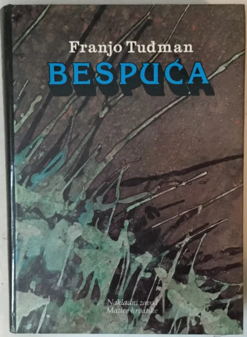 Franjo Tuđman: Bespuća povijesne zbiljnosti
