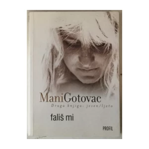 Mani Gotovac: Fališ mi, Druga knjiga