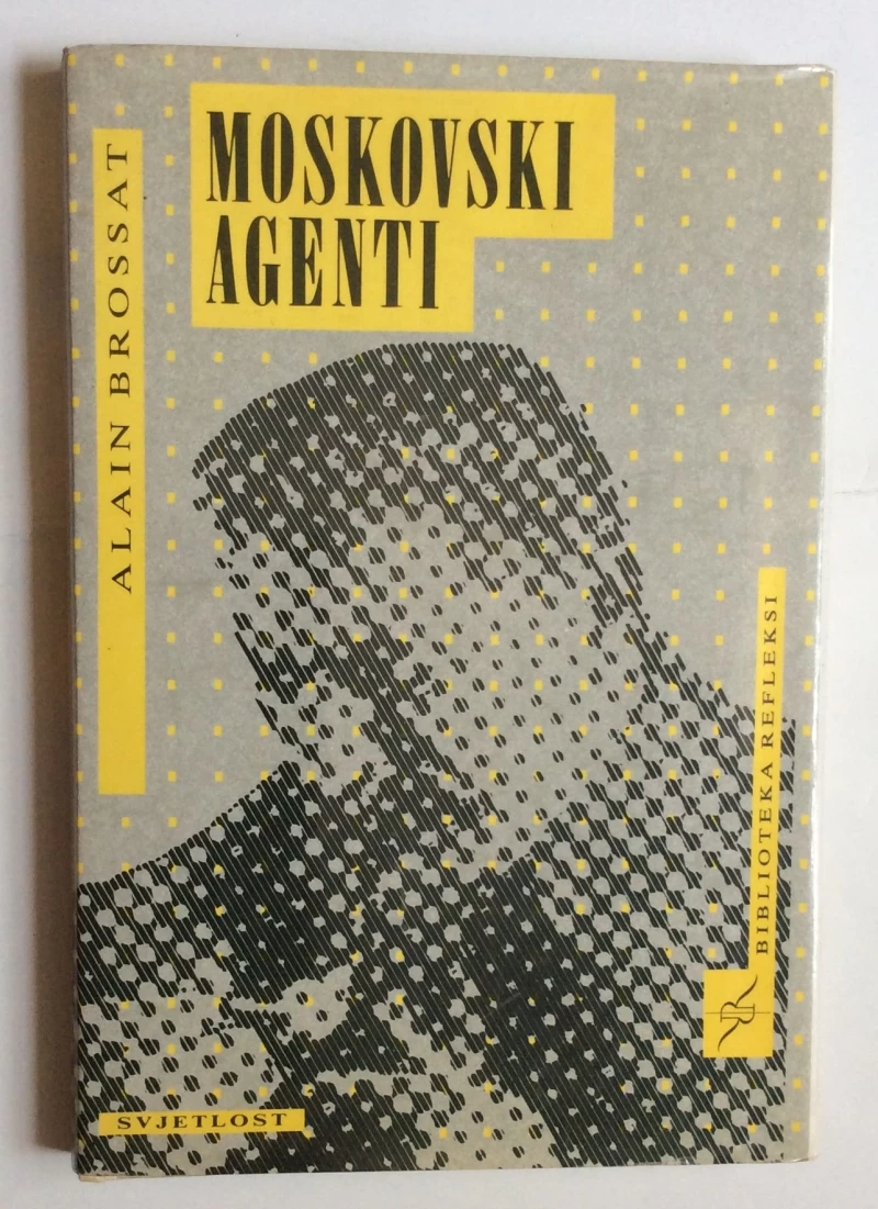 ALAIN BROSSAT, MOSKOVSKI AGENTI, SARAJEVO, 1988.