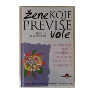 Robin Norwood: Žene koje previše vole