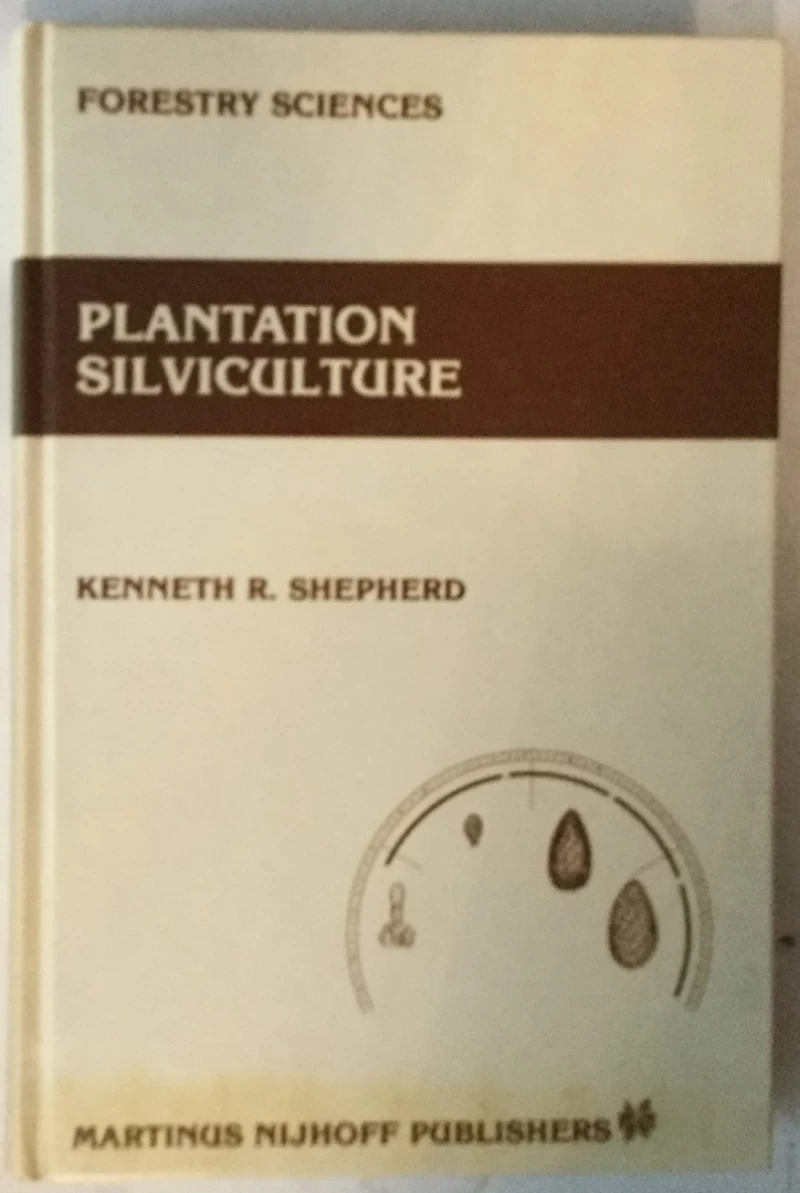 Kenneth R. Shepherd: Plantation Silviculture