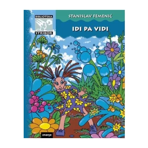 Stanislav Femenić: Idi pa vidi