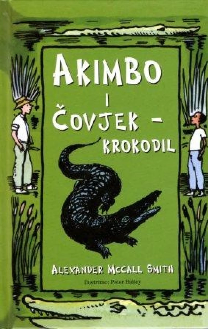 Alexander Mccall Smith: Akimbo i čovjek krokodil