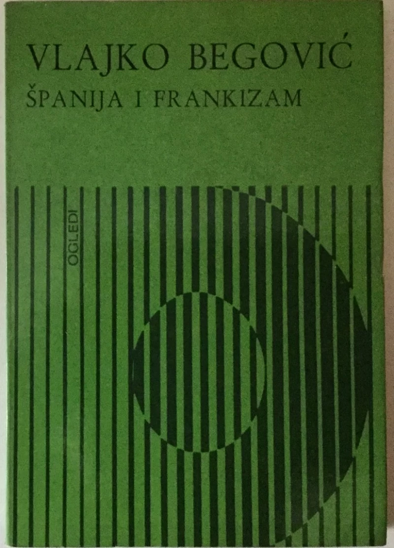 Vlajko Begović: Španija i frankizam