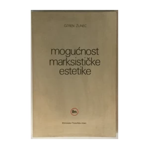 Ozren Žunec: Mogućnost marksističke estetike