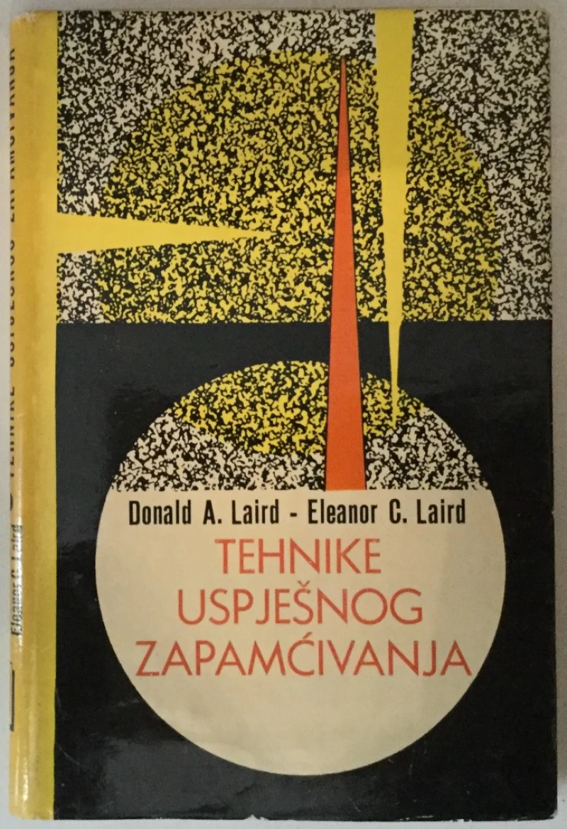 Donald A. Laird, Eleanor C. Laird: Tehnike uspješnog zapamćivanja