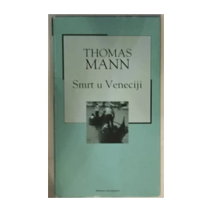 Thomas Mann: Smrt u Veneciji