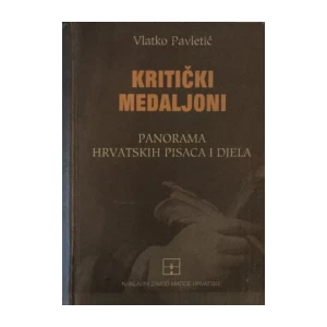 Vlatko Pavletić: Kritički medaljoni, Panorama hrvatskih pisaca i djela