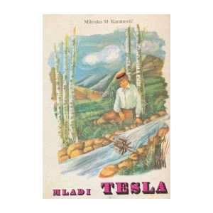 Milenko M. Karanović: Mladi Tesla