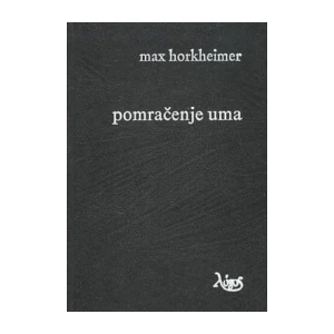Max Horkheimer: Pomračenje uma