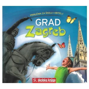 Grad Zagreb priručnik za školu i obitelj